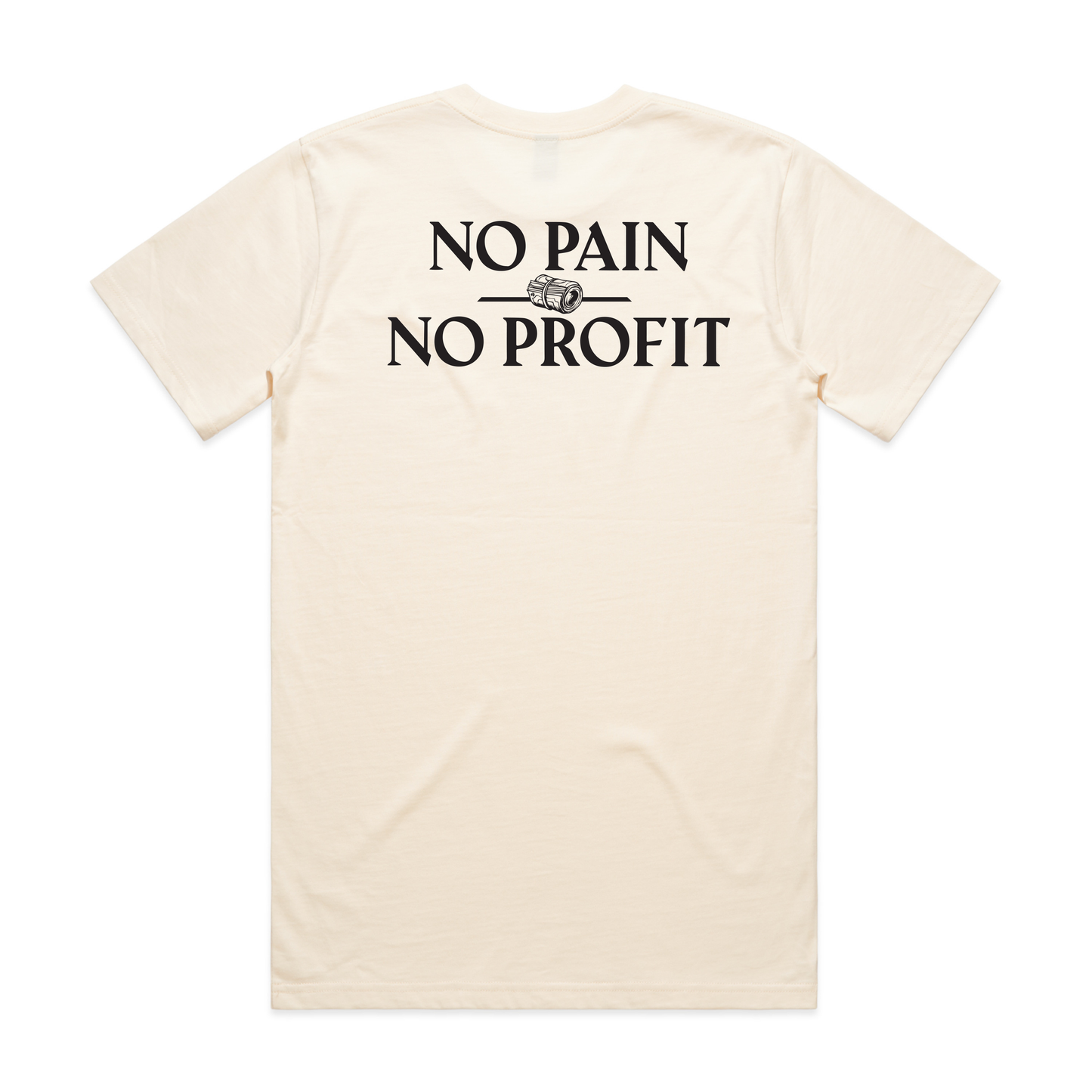 No Pain No Profit Ecru